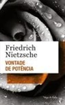Friedrich Nietzsche, Friedrich Wilhelm Nietzsche - Vontade de potência