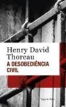 Henry D. Thoreau - A desobediência civil