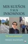 Osmar E. Maldonado - Mis sueños y sus insomnios