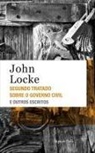 John Locke - Segundo tratado sobre o governo civil e outros escritos