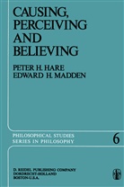 Peter H Hare, Peter H. Hare, Edward H Madden, Edward H. Madden - Causing, Perceiving and Believing