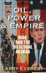 Larry Everest - Oil, Power, & Empire: Iraq and the U.S. Global Agenda