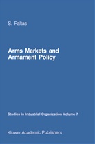 S. Faltas - Arms Markets and Armament Policy