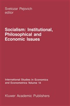 S. Pejovich - Socialism: Institutional, Philosophical and Economic Issues