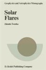 Zdenek Svestka - Solar Flares