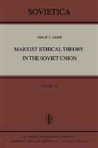 P T Grier, P. T. Grier - Marxist Ethical Theory in the Soviet Union