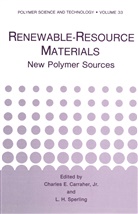Charles E Carraher, Charles E. Carraher, L H Sperling, L. H. Sperling, Leslie H. Sperling - Renewable-Resource Materials