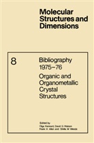 Frank H Allen, Frank H. Allen, O. Kennard, D G Watson, D. G. Watson, S M Weeds... - Bibliography 1975-76 Organic and Organometallic Crystal Structures