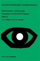 J M Thijssen, J. M. Thijssen, A M Verbeek, A. M. Verbeek - Ultrasonography in Ophthalmology