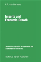 C a van Bochove, C. A. van Bochove, C. A. van Bochove - Imports and Economic Growth