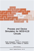 P. Antognetti, D a Antoniadis, D. A. Antoniadis, Robert W Dutton, Robert W. Dutton, W G Oldham... - Process and Device Simulation for MOS-VLSI Circuits