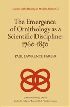 Paul Farber - The Emergence of Ornithology as a Scientific Discipline: 1760 - 1850