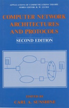 Carl A Sunshine, Carl A. Sunshine - Computer Network Architectures and Protocols