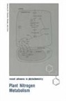 Eric E Conn, Eric E. Conn, Jonathan E Poulton, Jonathan E. Poulton, John T Romeo, John T. Romeo - Plant Nitrogen Metabolism