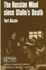 Yuri Glazov - The Russian Mind Since Stalin's Death