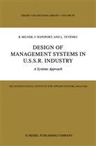 B. Milner, V. Rapoport, L. Yevenko - Design of Management Systems in U.S.S.R. Industry