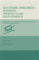 E. De Bens, Manfred Knoche - Electronic Mass Media in Europe. Prospects and Developments