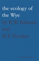 M P Brooker, M. P. Brooker, R W Edwards, R. W. Edwards - The ecology of the Wye