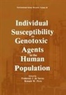Frederick J de Serres, Frederick J. De Serres, Ronald W Pero, Ronald W. Pero, William Sheridan - Individual Susceptibility to Genotoxic Agents in the Human Population