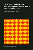 N S Allen, N. S. Allen - Photopolymerisation and Photoimaging Science and Technology