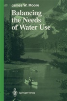 James W Moore, James W. Moore - Balancing the Needs of Water Use