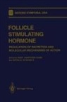 Mary Hunzicker-Dunn, Neena B Schwartz, Neena B. Schwartz - Follicle Stimulating Hormone