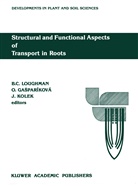 Otília Gasparíková, J. Kolek, B C Loughman, B. C. Loughman - Structural and Functional Aspects of Transport in Roots