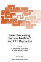 O. Conde, J. Mazumder, W. Steen, R. Vilar - Laser Processing: Surface Treatment and Film Deposition
