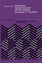J M van Brabant, J. M. van Brabant, Jozef M. van Brabant - Remaking Eastern Europe - On the Political Economy of Transition