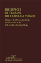 S I Baskin, S. I. Baskin, James J Kocsis, James J. Kocsis, Stephen W Schaffer, Stephen W. Schaffer - The Effects of Taurine on Excitable Tissues