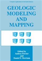 Andrea Forster, Andrea Förster, Daniel F Merriam, Daniel F. Merriam - Geologic Modeling and Mapping