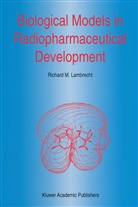 R M Lambrecht, R. M. Lambrecht - Biological Models in Radiopharmaceutical Development