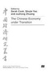 Sarah Cook, Shujie Yao, Juzhong Zhuang - The Chinese Economy Under Transition
