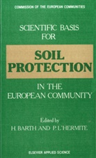 H. Barth, P. L'Hermite - Scientific Basis for Soil Protection in the European Community