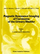 Jelle O Barentsz, Jelle O. Barentsz, Frans M J Debruyne, Frans M. J. Debruyne, J H J Ruijs, J. H. J. Ruijs - Magnetic Resonance Imaging of Carcinoma of the Urinary Bladder