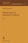 Avner Friedman - Mathematics in Industrial Problems