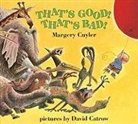 Margery Cuyler, David Catrow - That's Good] That's Bad]