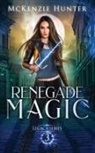 McKenzie Hunter - Renegade Magic