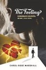 Carol-Rose Marshall - The Feeling: Suburban Secrets: Behind Closed Doors
