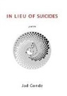 Jad Conde - In Lieu of Suicides