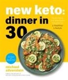 Michael Silverstein - New Keto: Dinner in 30