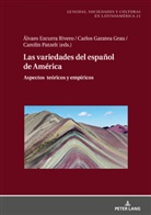 Ávaro Ezcurra, Carlos Garatea, Carolin Patzelt, PD Dr. Kerstin Störl-Stroyny - Las variedades del español de América