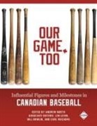 Len Levin, Andrew North, Bill Nowlin - Our Game, Too