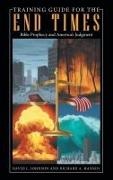 Richard A. Hansen, David L. Johnson - Training Guide for the End Times Bible Prophecy and America's Judgment