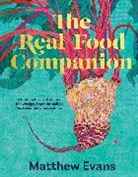 Matthew Evans, Evans Matthew - Real Food Companion