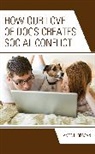 James K. Beggan - How Our Love of Dogs Creates Social Conflict