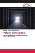 Gerardo Antonio Panchi Vanegas - Vetusta criminología