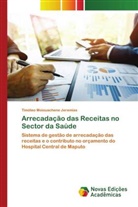 Timóteo Moiouachene Jeremias - Arrecadação das Receitas no Sector da Saúde