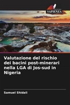 Samuel Shidali - Valutazione del rischio dei bacini post-minerari nella LGA di Jos-sud in Nigeria