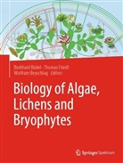 Wolfram Beyschlag, Burkhard Büdel, Thomas Friedl - Biology of Algae, Lichens and Bryophytes
